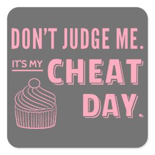 My Cheat Day Pink Cupcake Diet Humor Square Sticker