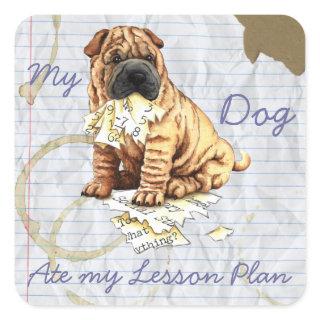 My Chinese Shar-Pei Ate My Lesson Plan Square Sticker