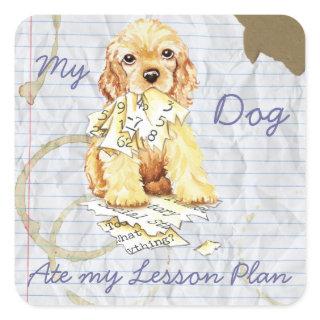 My Cocker Spaniel Ate My Lesson Plan Square Sticker