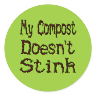 My Compost Doesn't Stink Funny Gardener Classic Round Sticker