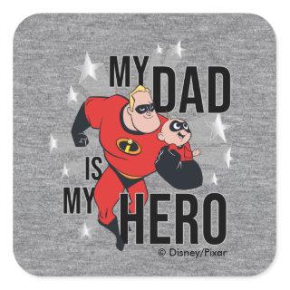 My Dad Is My Hero Square Sticker
