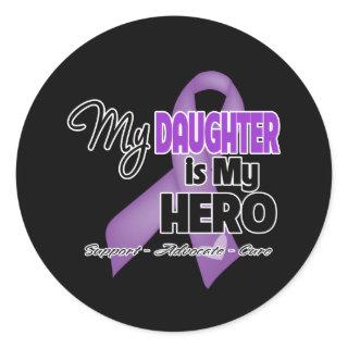 My Daughter is My Hero - Purple Ribbon Classic Round Sticker