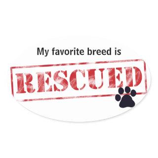 My Favorite Breed Is Rescued Oval Sticker