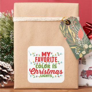 My Favorite Color Is Christmas Lights  Square Sticker