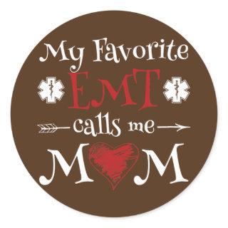 My Favorite EMT Calls Me Mom Proud Mother Cute Classic Round Sticker