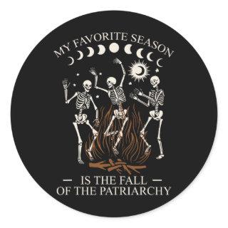 My Favorite Season Is Fall Of the Patriarchy Skele Classic Round Sticker