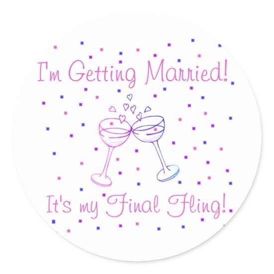 My Final Fling T-shirts and Gifts Classic Round Sticker