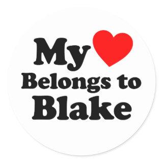 My Heart Belongs to Blake Classic Round Sticker