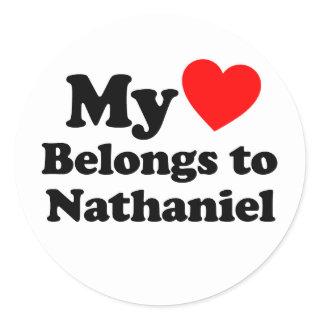 My Heart Belongs to Nathaniel Classic Round Sticker