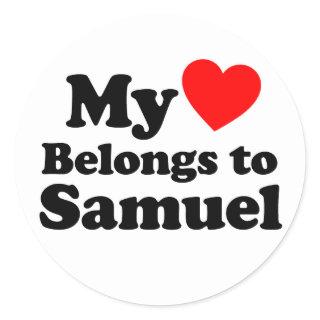 My Heart Belongs to Samuel Classic Round Sticker
