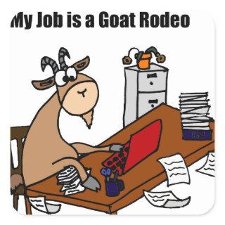 My Job is a Goat Rodeo Design Square Sticker