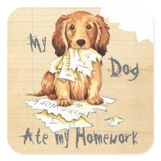 My Longhaired Dachshund Ate my Homework Square Sticker