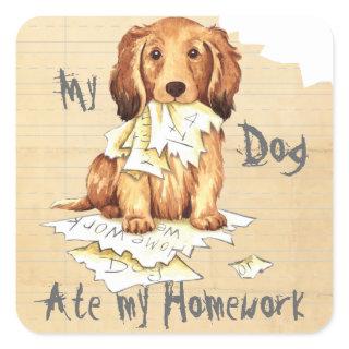 My Longhaired Dachshund Ate my Homework Square Sticker