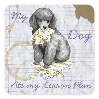 My Miniature Poodle Ate My Lesson Plan Square Sticker