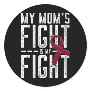 My Mom's Fight Is My Fight Sickle Cell Anemia Awar Classic Round Sticker