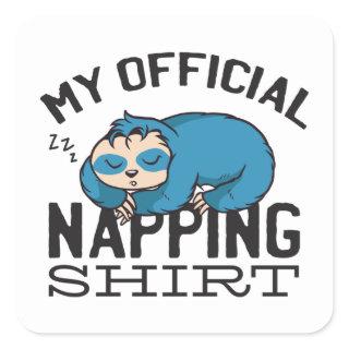 My official napping shirt - Lazy sleeping Sloth Square Sticker