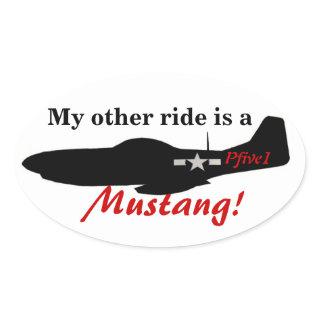 My other ride is a Mustang! Oval Sticker