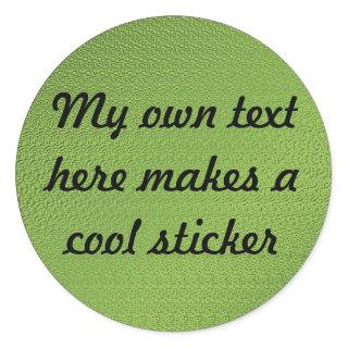 My Own Text Here Green Textured Classic Round Sticker