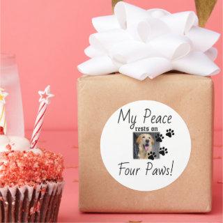 My Peace rests on Four Paws - Cute Pet Lover Quote Classic Round Sticker
