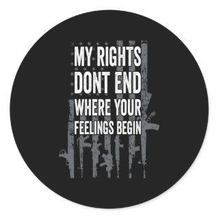 My Rights Don'T End Where Your Feelings Begin Pro  Classic Round Sticker