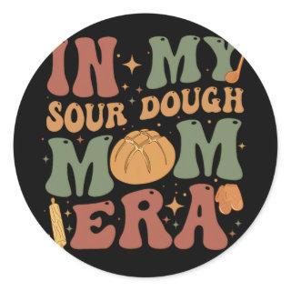 My Sourdough Mom Era  Classic Round Sticker