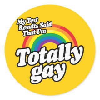 MY TEST RESULTS SAID GAY CLASSIC ROUND STICKER