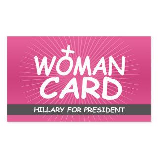 My Woman Card - Hillary for President Rectangular Sticker