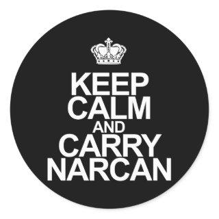 Narcan Keep Calm And Carry Narcan Classic Round Sticker