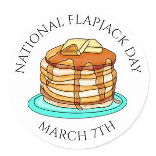 National Flapjack Day March 7th Classic Round Sticker