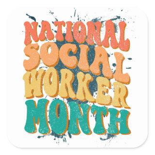 National Social Worker Month Square Sticker