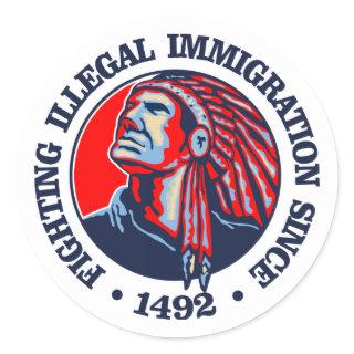 Native American (Illegal Immigration) Classic Round Sticker