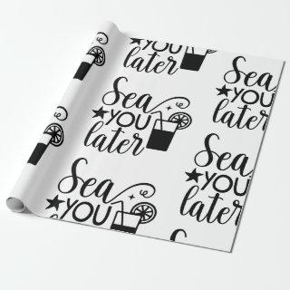 Nautical Sea you later  theme