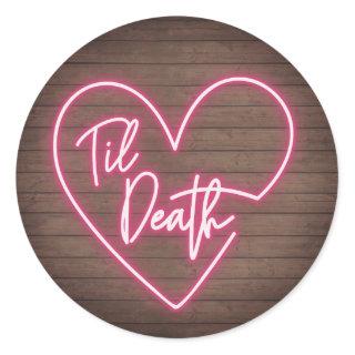 Neon Wood Plank Til Death Wedding Classic Round Sticker