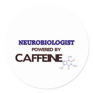 Neurobiologist Powered by caffeine Classic Round Sticker