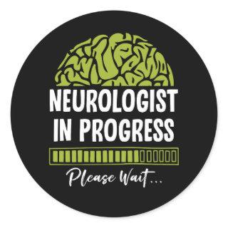 Neurologist Progress Please Wait Future Neurologis Classic Round Sticker