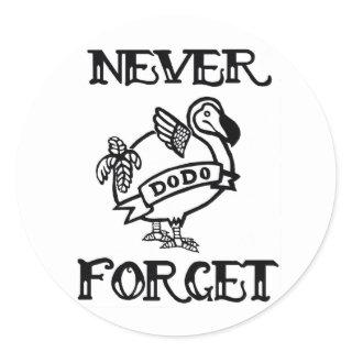 Never Forget- Dodo Classic Round Sticker