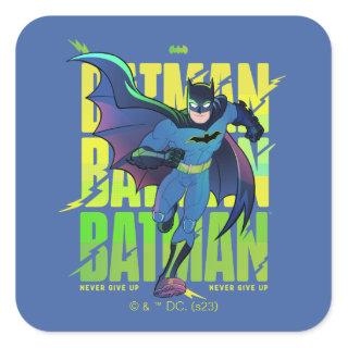 Never Give Up Batman Running Graphic Square Sticker