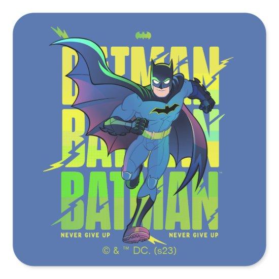 Never Give Up Batman Running Graphic Square Sticker