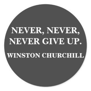 NEVER, NEVERGIVE UP, WINSTON CHURCHILL - STICKER