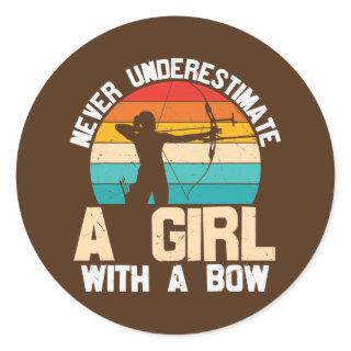 Never Underestimate A Girl With A Bow Archery  Classic Round Sticker