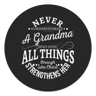 Never Underestimate A Grandma Who Does All Things Classic Round Sticker