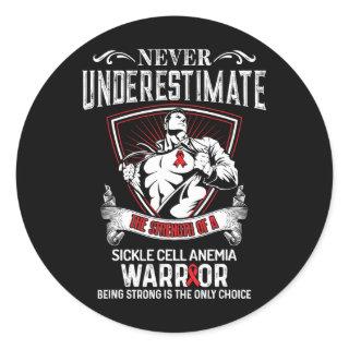 Never Underestimate- Sickle Cell Anemia Awareness  Classic Round Sticker