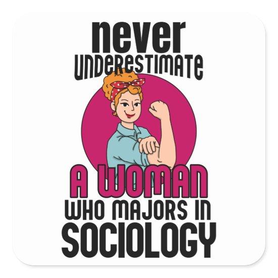 Never Underestimate Woman Sociology Square Sticker