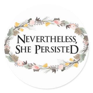 nevertheless she persisted classic round sticker