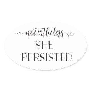 Nevertheless She Persisted Quote Oval Sticker