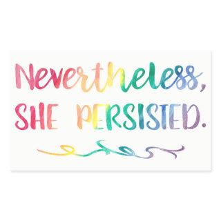 Nevertheless, She Persisted Rainbow Watercolor Rectangular Sticker