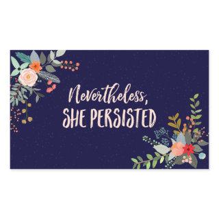 Nevertheless, She Persisted Rectangular Sticker