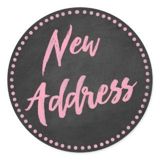 New Address Chalkboard Style Pink Classic Round Sticker