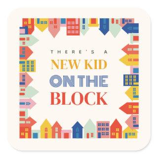 New Kid On The Block Neutral Houses Baby Shower Square Sticker