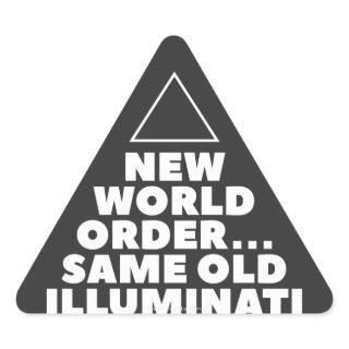 "New World Order. Same Old Illuminati." Sticker